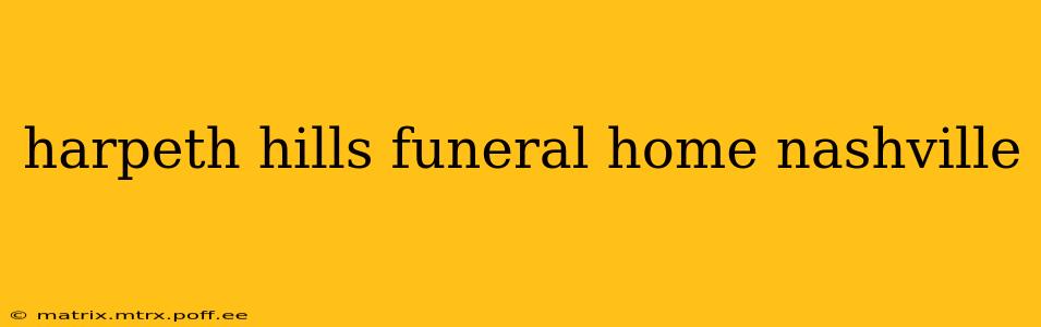 harpeth hills funeral home nashville