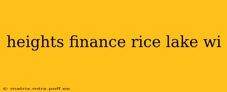 heights finance rice lake wi