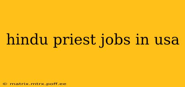 hindu priest jobs in usa