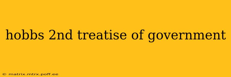 hobbs 2nd treatise of government