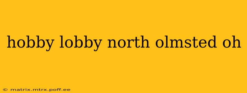 hobby lobby north olmsted oh