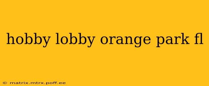 hobby lobby orange park fl