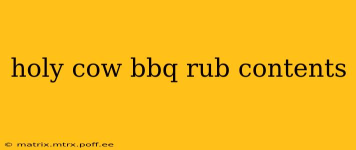 holy cow bbq rub contents