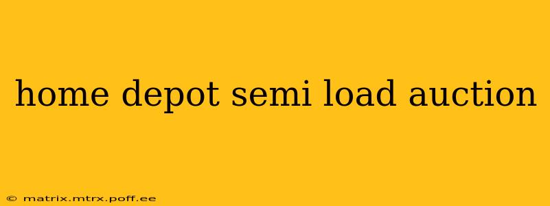 home depot semi load auction