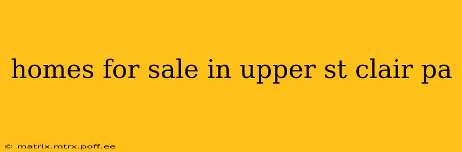 homes for sale in upper st clair pa