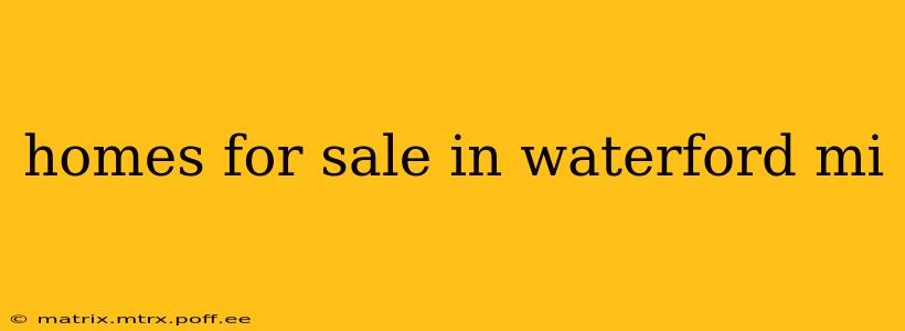 homes for sale in waterford mi