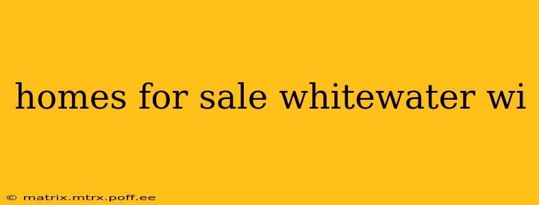 homes for sale whitewater wi