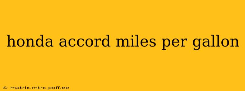 honda accord miles per gallon