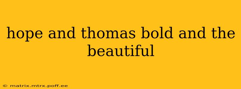 hope and thomas bold and the beautiful