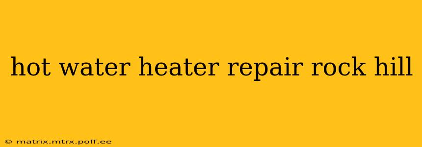 hot water heater repair rock hill