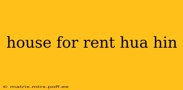 house for rent hua hin