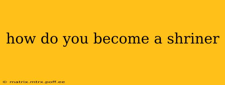 how do you become a shriner