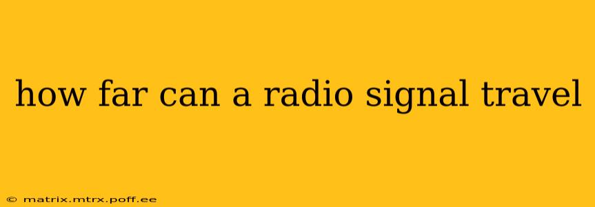 how far can a radio signal travel