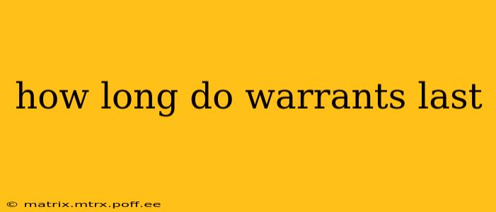 how long do warrants last