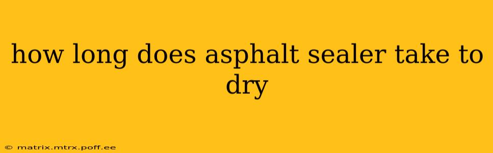 how long does asphalt sealer take to dry
