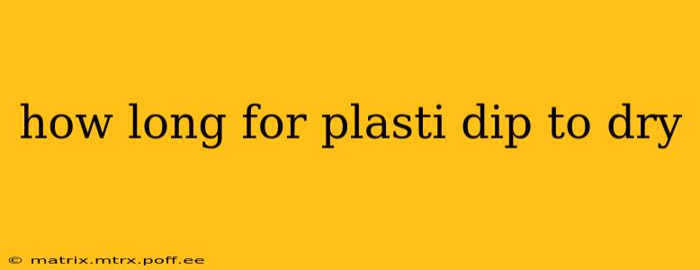 how long for plasti dip to dry