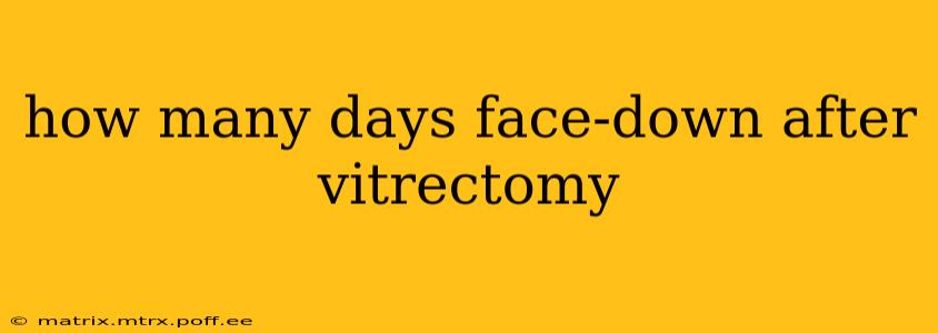 how many days face-down after vitrectomy