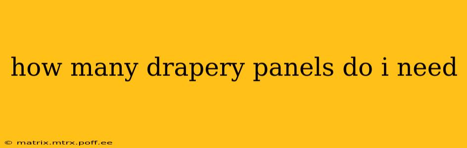 how many drapery panels do i need