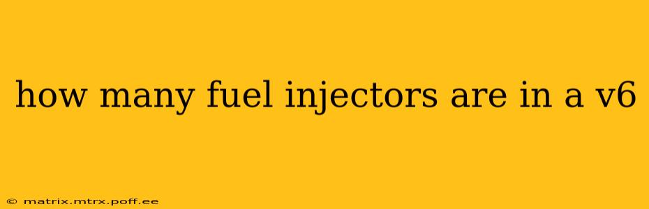 how many fuel injectors are in a v6