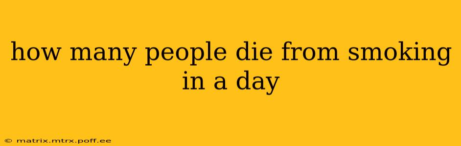 how many people die from smoking in a day
