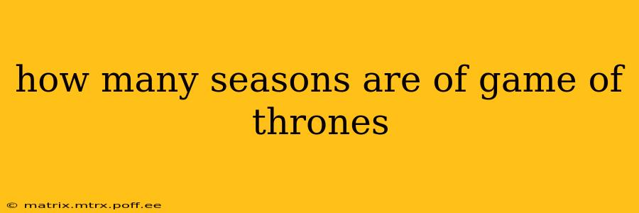 how many seasons are of game of thrones