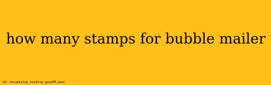 how many stamps for bubble mailer