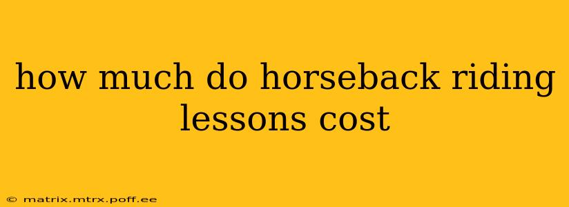 how much do horseback riding lessons cost