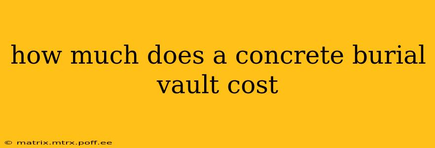 how much does a concrete burial vault cost