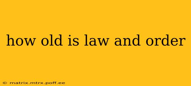 how old is law and order