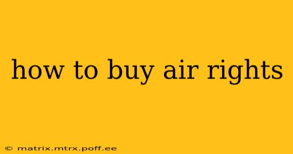 how to buy air rights
