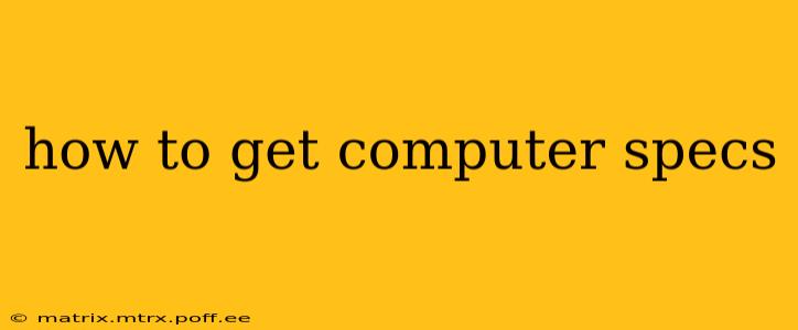 how to get computer specs