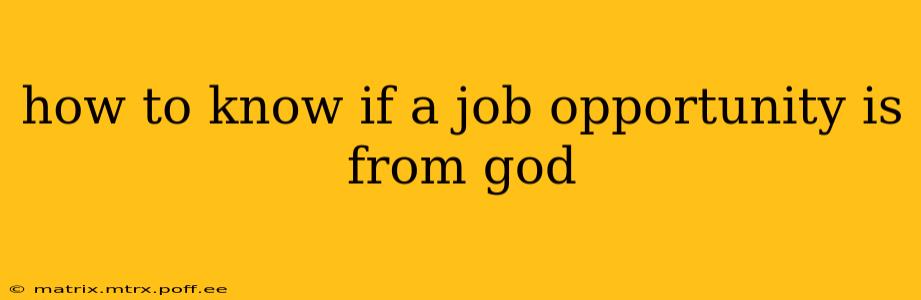 how to know if a job opportunity is from god