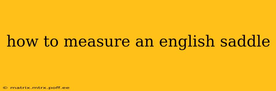 how to measure an english saddle
