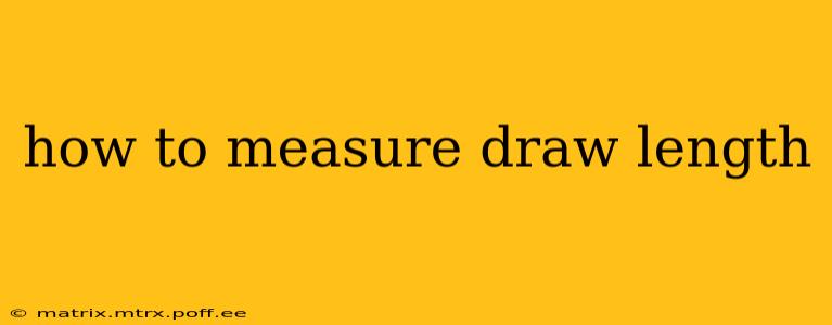 how to measure draw length