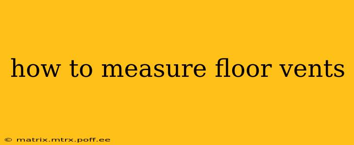 how to measure floor vents