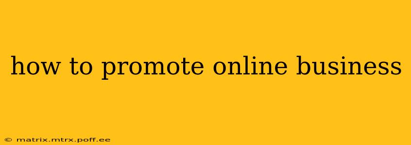 how to promote online business