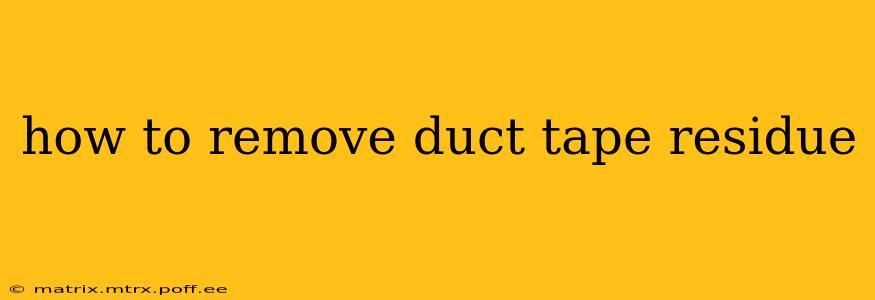 how to remove duct tape residue