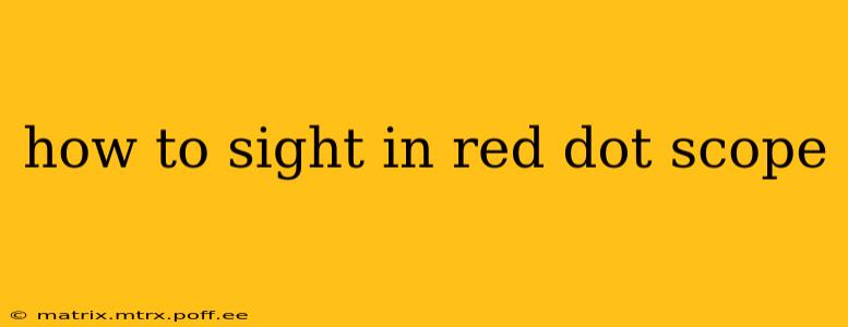 how to sight in red dot scope