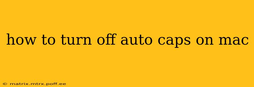 how to turn off auto caps on mac