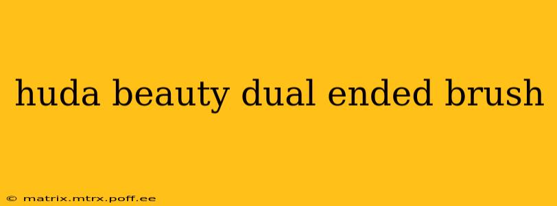 huda beauty dual ended brush