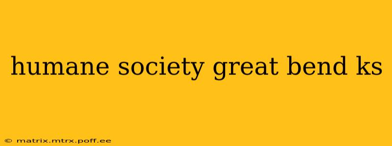 humane society great bend ks