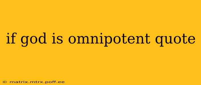 if god is omnipotent quote