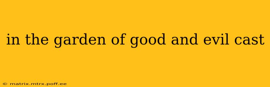 in the garden of good and evil cast
