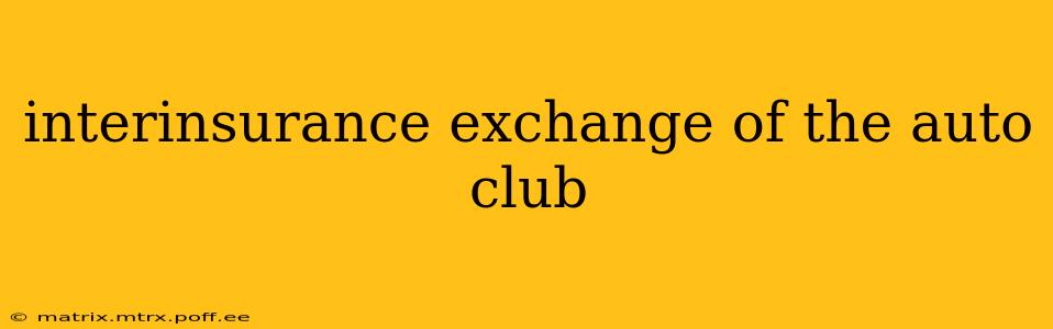 interinsurance exchange of the auto club
