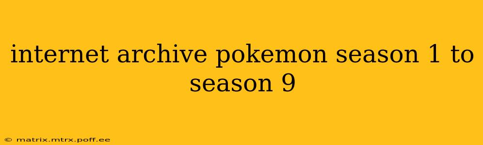 internet archive pokemon season 1 to season 9