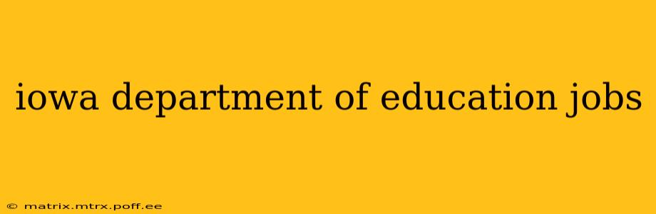 iowa department of education jobs