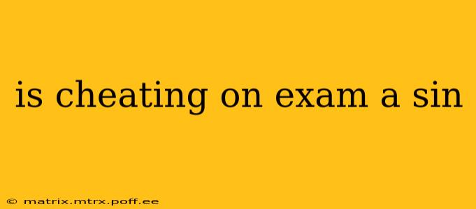 is cheating on exam a sin