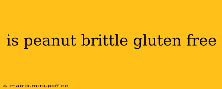 is peanut brittle gluten free
