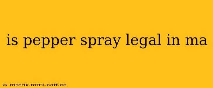 is pepper spray legal in ma