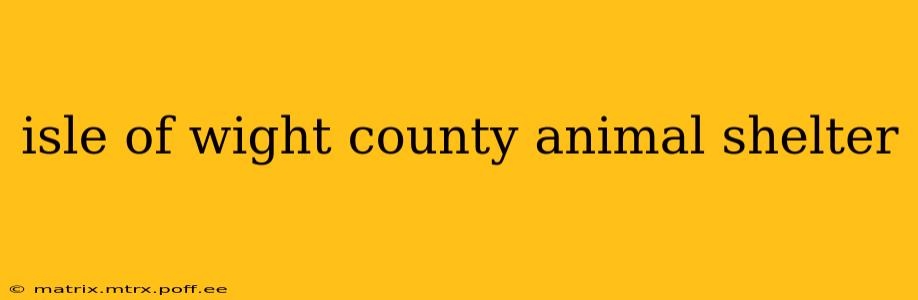 isle of wight county animal shelter